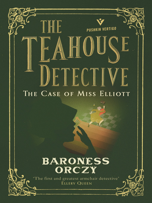 Title details for The Teahouse Detective, Volume 2 by Baroness Orczy - Available